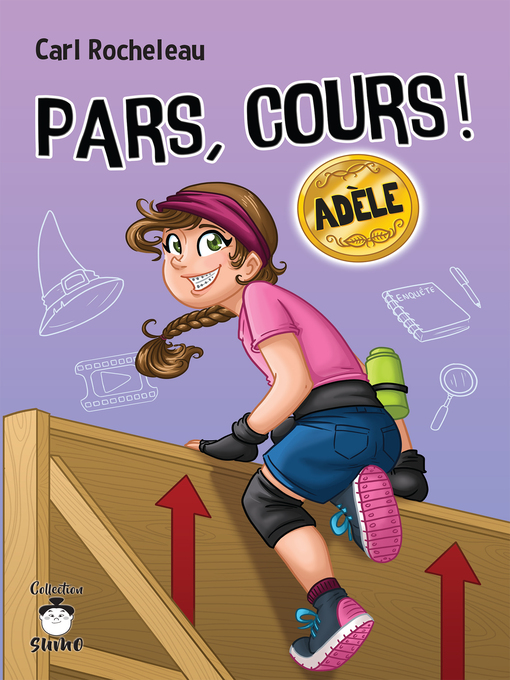 Title details for Pars, cours ! Adèle by Carl Rocheleau - Available